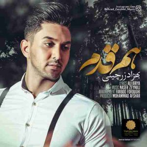 متن آهنگ هم قدم بهزاد زرچینی